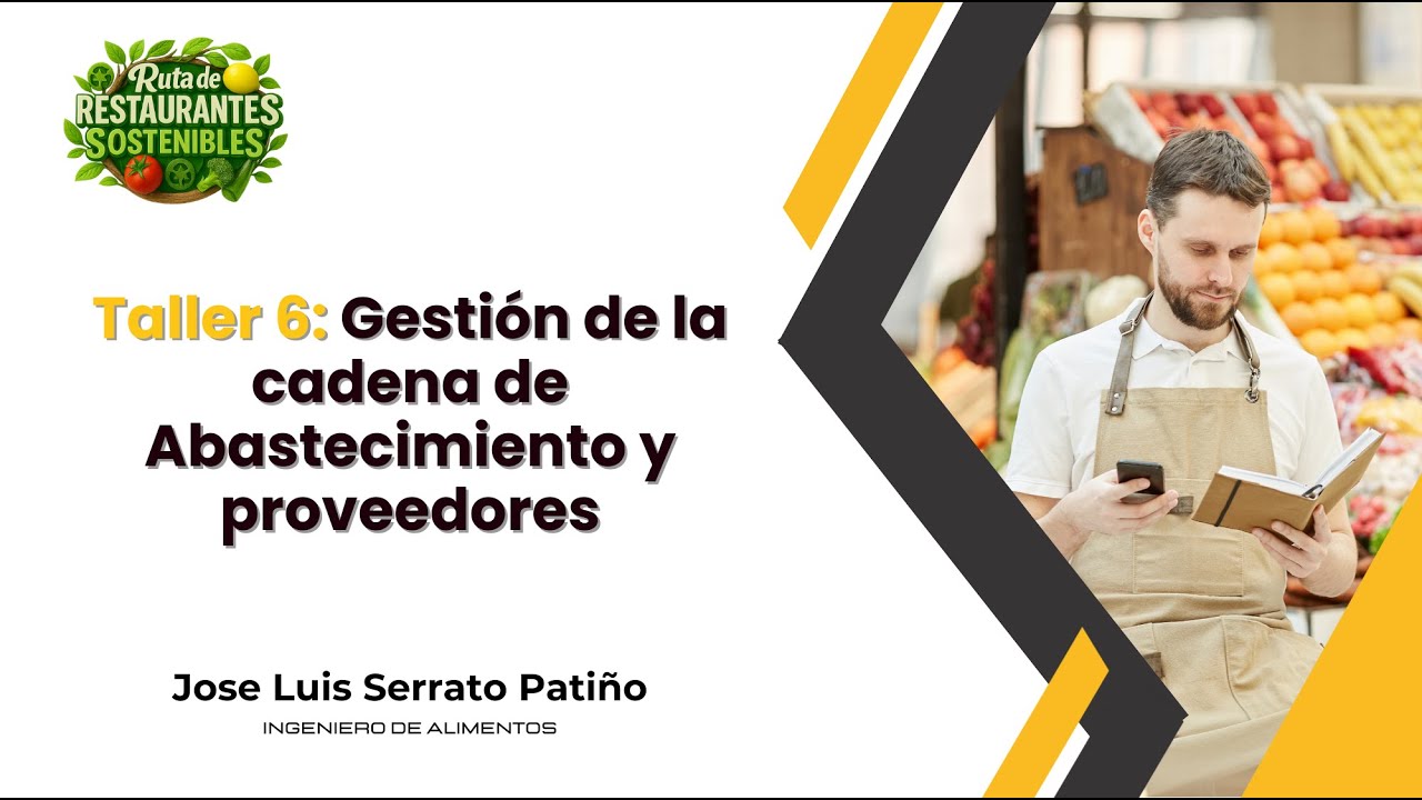 Taller 6: Gestión de la cadena de Abastecimiento y proveedores - Restaurantes sostenibles