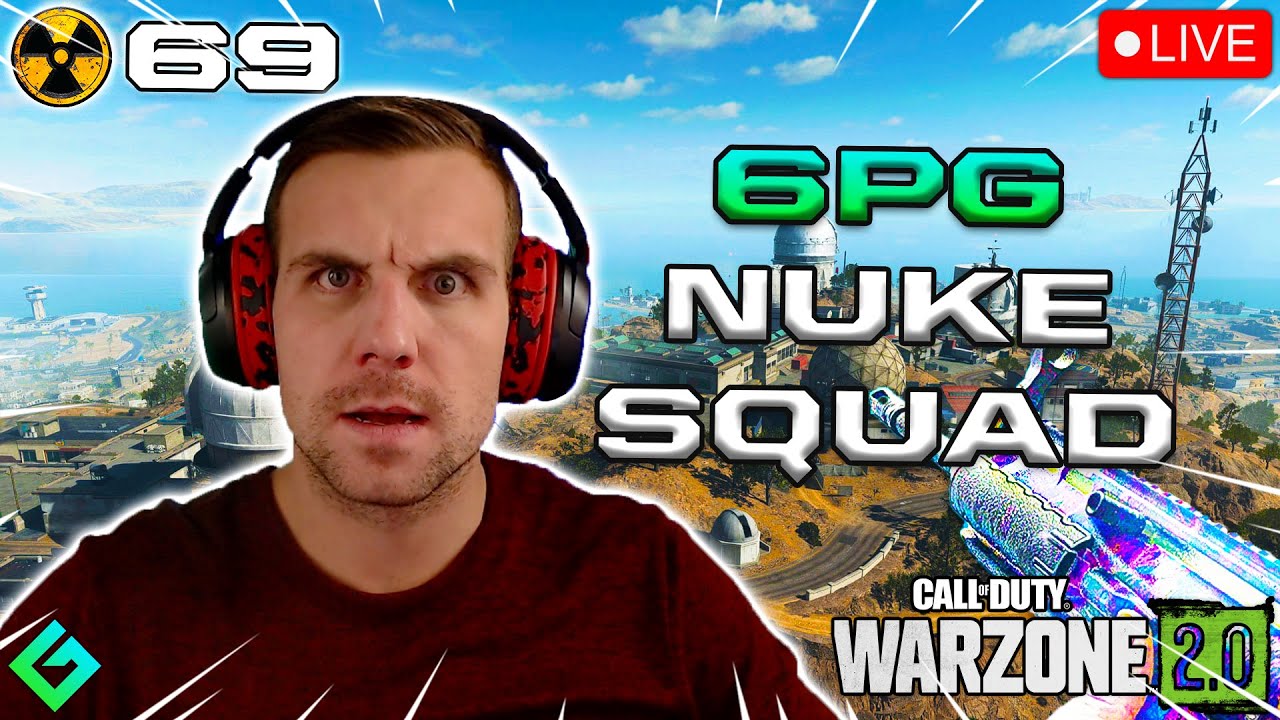 🔴 LIVE: WARZONE 2.0 - 6PG NUKE SQUAD!
