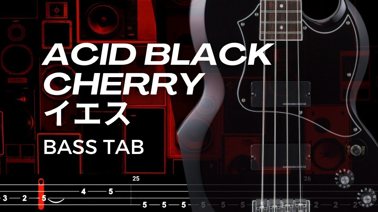 イエス (YES) / ACID BLACK CHERRY【BASS TAB】