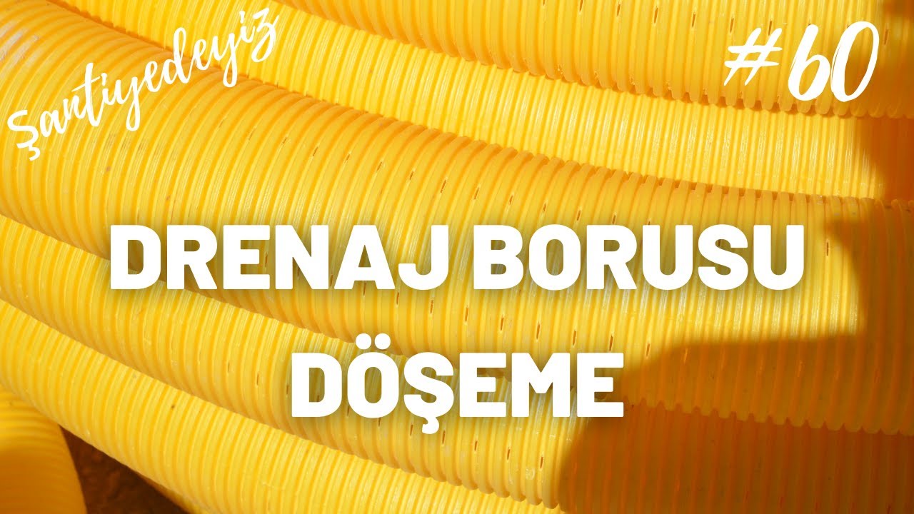 #60 Drenaj Borusu Döşeme | Şantiyedeyiz