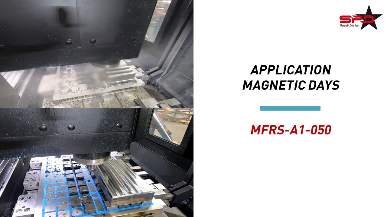 APPLICATION MAGNETIC DAYS - LAVORAZIONE SU PIANO MAGNETICO MFRS-A1-050