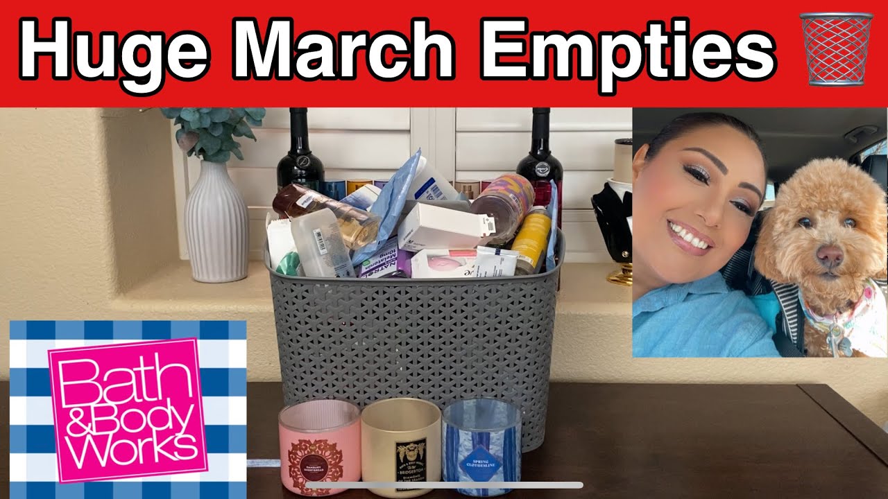 *HUGE MARCH EMPTIES* BATH & BODY WORKS EMPTIES PLUS OTHER HYGIENE