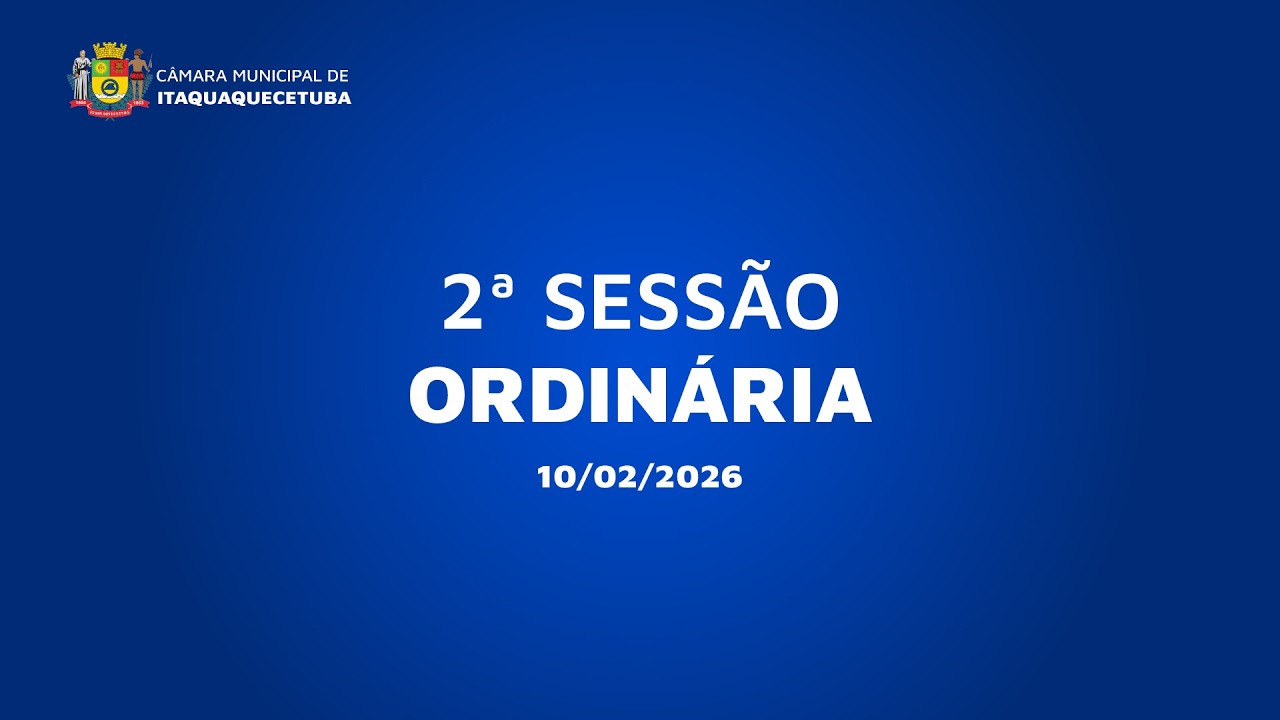 2ª Sessão Ordinária - 10/02/2026