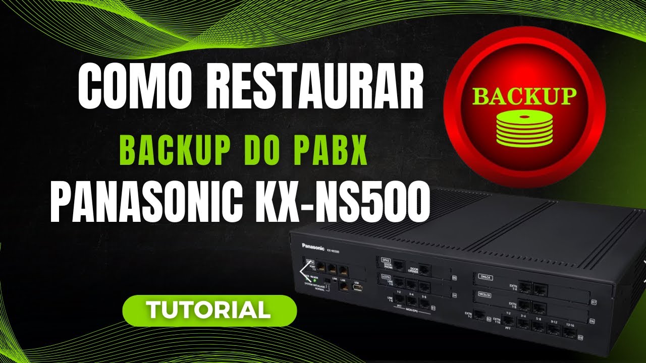 Como fazer a Restauração de Backup na Panasonic KX - NS500 + UPLOAD DISA (URA)