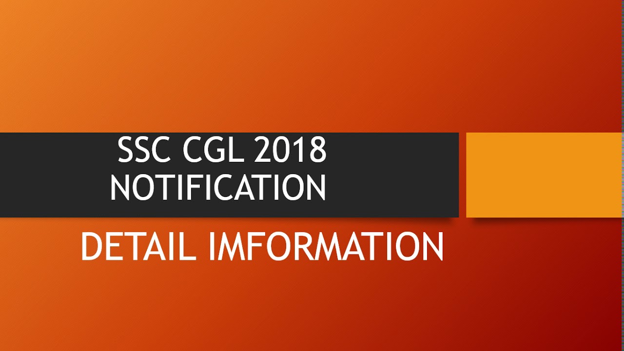 SSC CGL 2018 NOTIFICATION FULL DETAIL