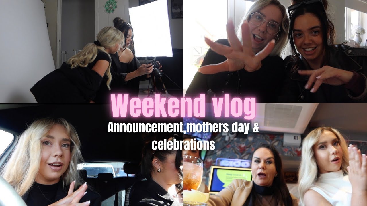 WEEKEND VLOG| AN ANNOUNCEMENT!! & Mothers day