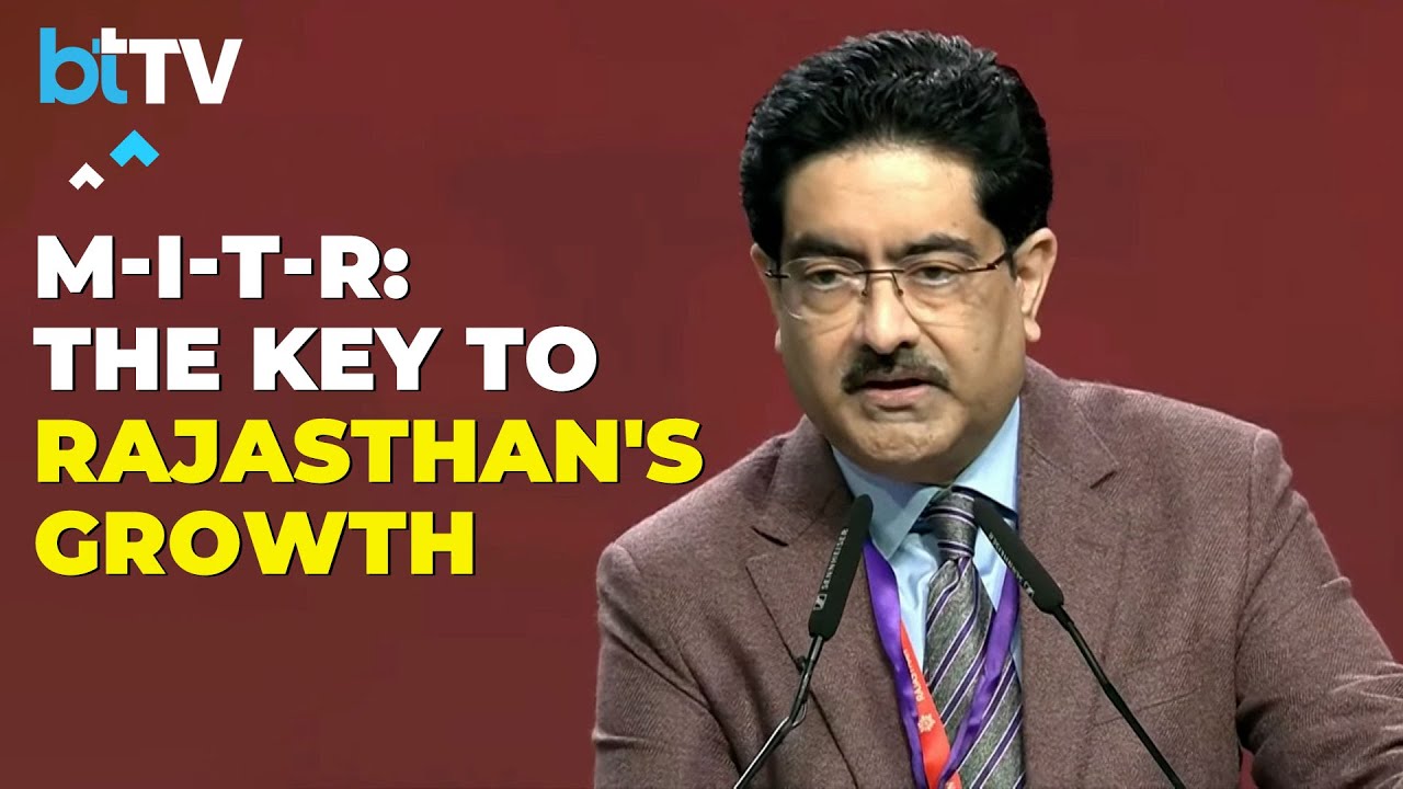 Birla's Roadmap For Rajasthan's Success: M-I-T-R &ndash; Minerals, Infrastructure, Tourism, Renewables
