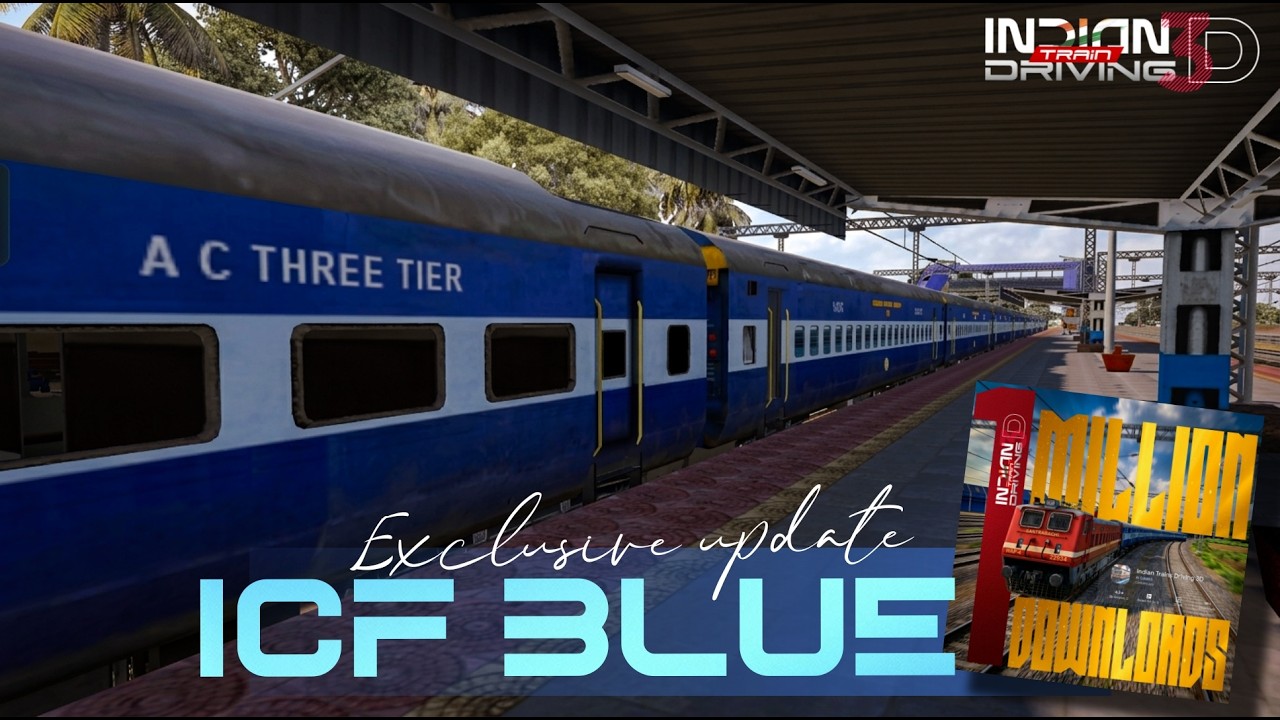 Indian Train Driving 3D First Look &bull; ICF BLUE RELEASED &bull; 1M Download Special Update