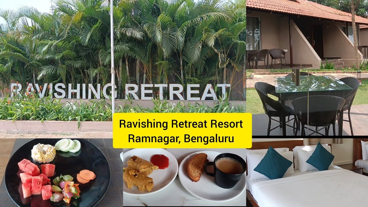 Ravishing Retreat Resort Ramnagar Bangalore | Resorts in Bangalore | Luxury stay near Bangalore