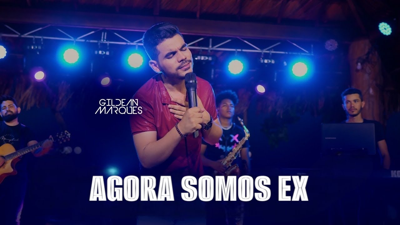 Agora somos ex  - Gildean Marques (DVD Vem se apaixonar)