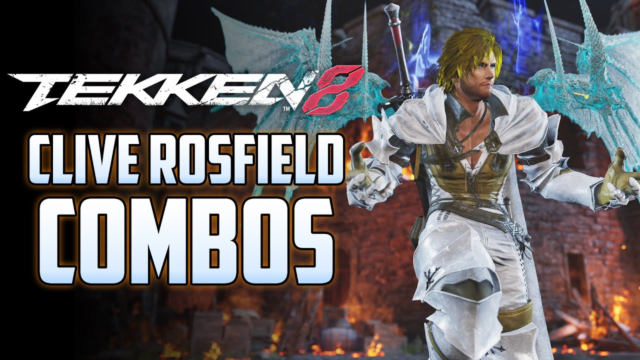 Tekken 8 - Clive Rosfield Combos