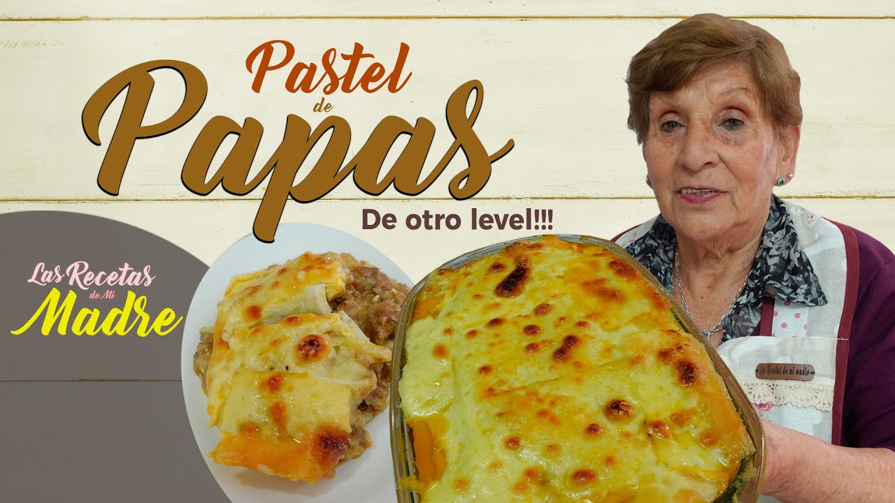 PASTEL DE PAPAS !!! de otro mundo!!!