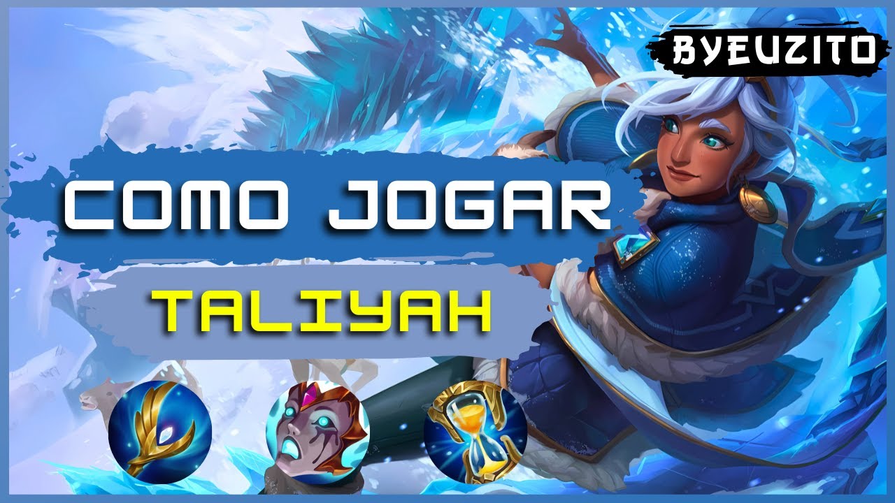 COMO JOGAR DE TALIYAH [ATUALIZADO] | League of Legends