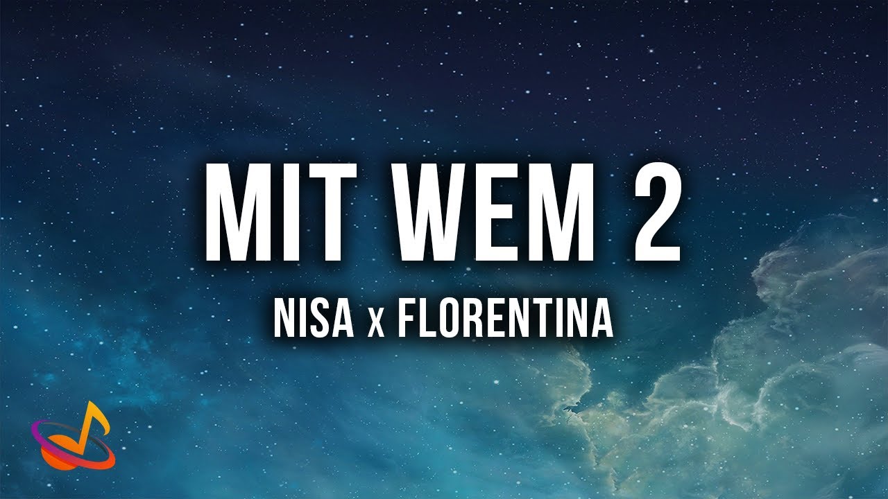 Nisa x Florentina - MIT WEM PT. II [Lyrics]
