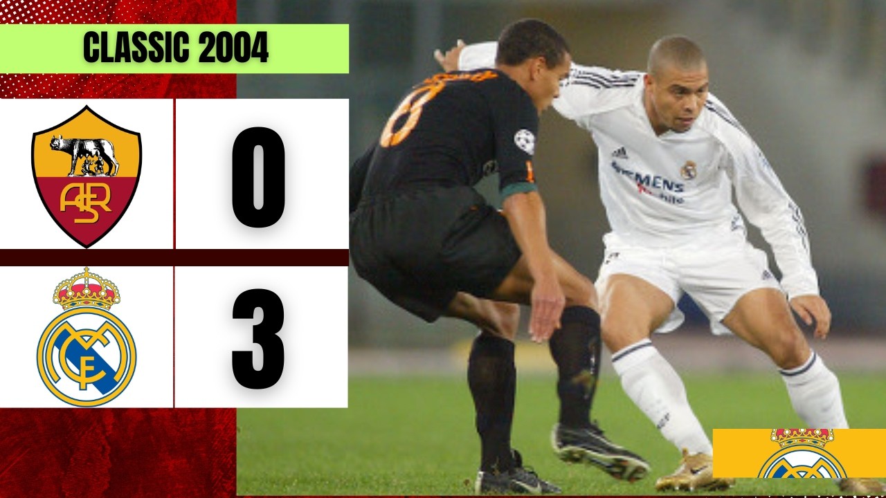 AS Roma vs Real Madrid 0-3 2004 | Ronaldo Phenomenom and L. Figo Show | Extended Highlights
