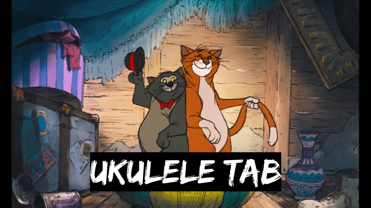 Everybody Wants To Be A Cat - Aristocats - Ukulele Tab