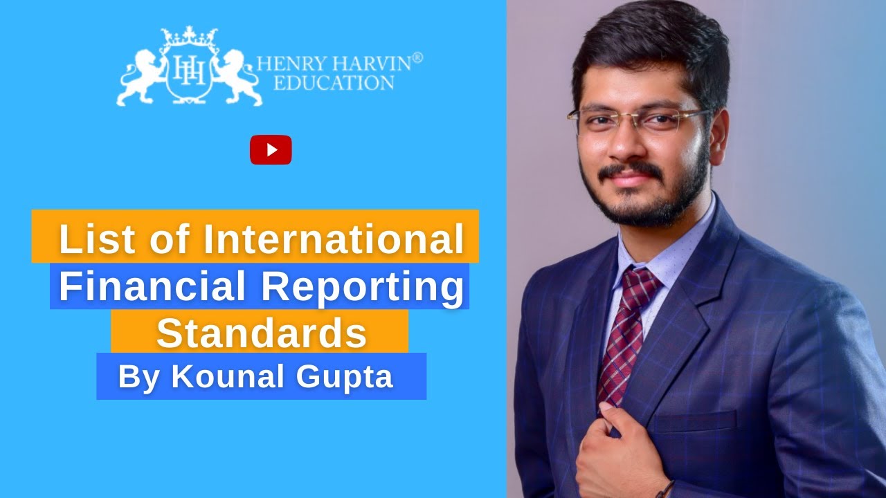 List of International Financial Reporting Standards | Henry Harvin | By Kounal Gupta