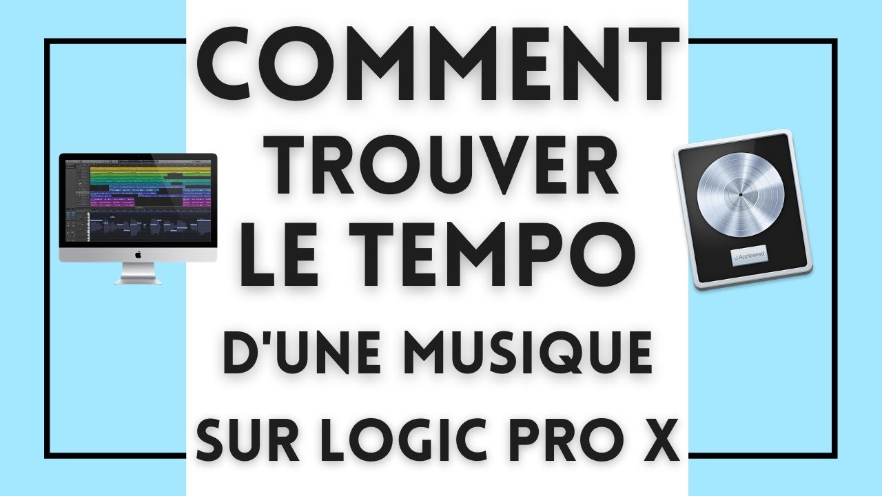 Comment trouver le tempo d'une musique sur Logic Pro X ?