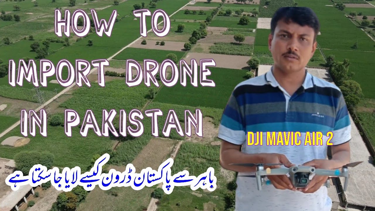 How to Import DJI Mavic Air 2 Drone in Pakistan | How I Import Drone from Dubai in Urdu / Hindi.