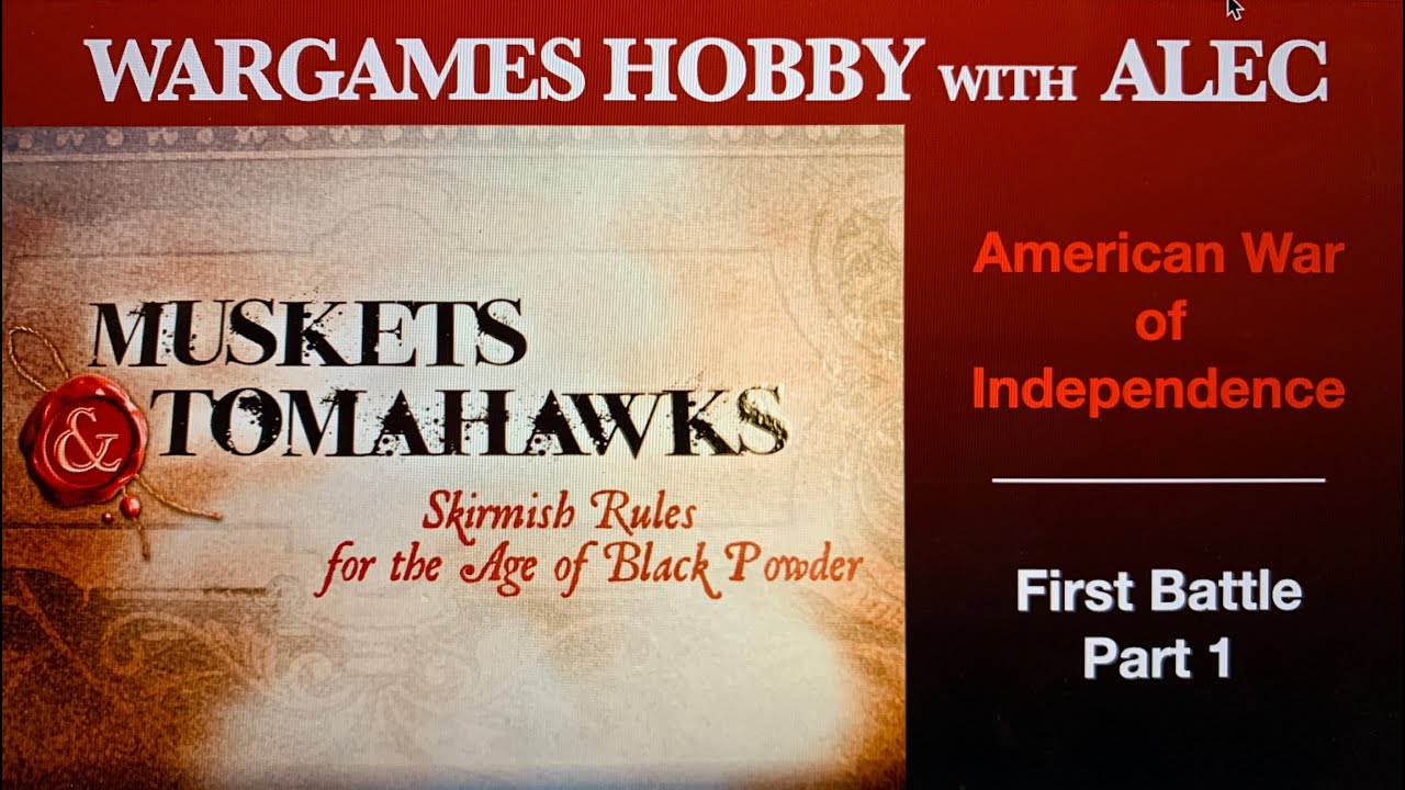 Muskets & Tomahawks 2 - AWI Battle Pt 1