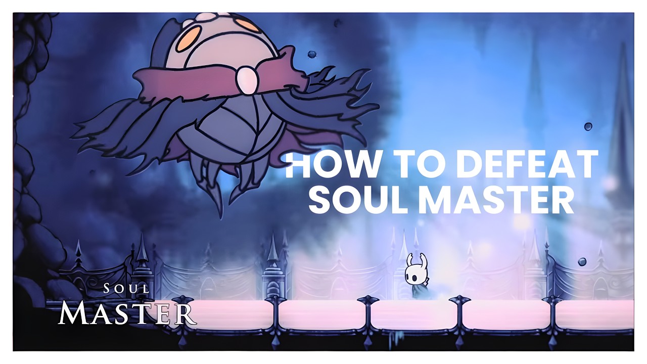 How To Beat Soul Master On Hollow Knight