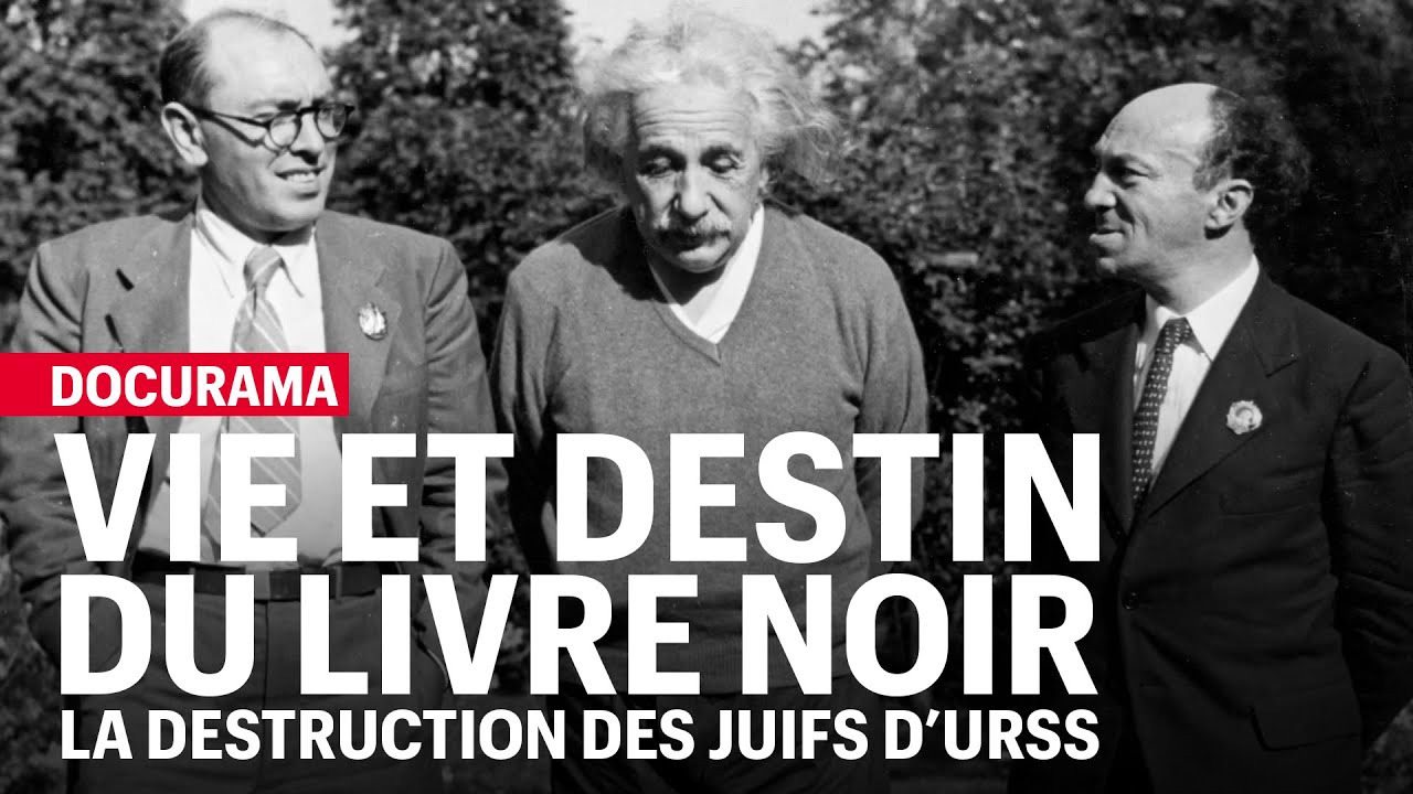 Docurama : Vie et destin du livre noir, la destruction des Juifs d'URSS