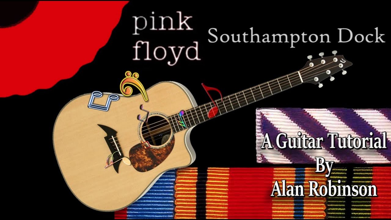 How to Play: Southampton Dock by Pink Floyd - Acoustically