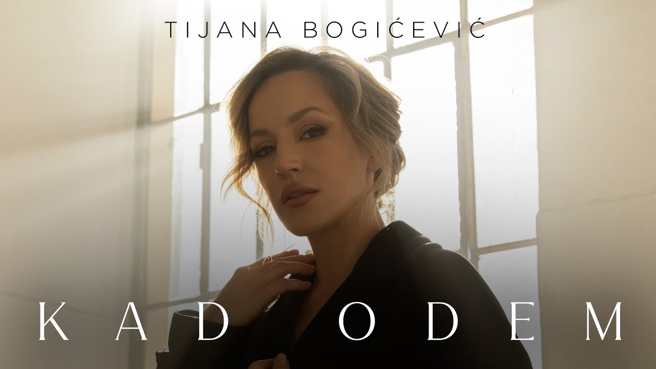 Tijana Bogicevic - Kad odem (Official Video)