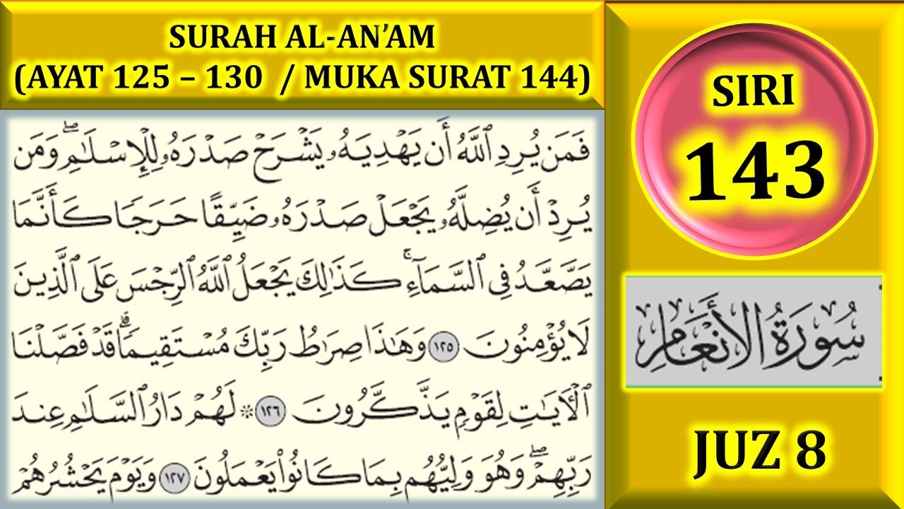 MENGAJI AL-QURAN JUZ 8 : SURAH AL-AN'AM (AYAT 125-130 / MUKA SURAT 144)
