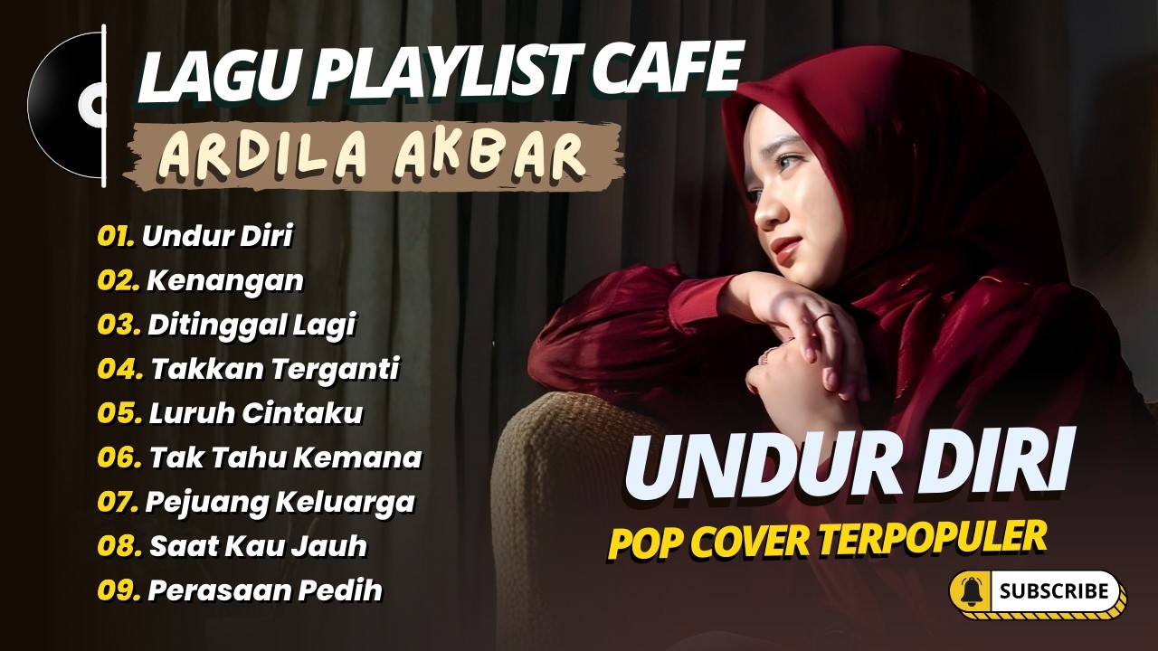 Ardila Akbar - UNDUR DIRI - KENANGAN - DITINGGAL LAGI || LAGU POP TERPOPULER 2026