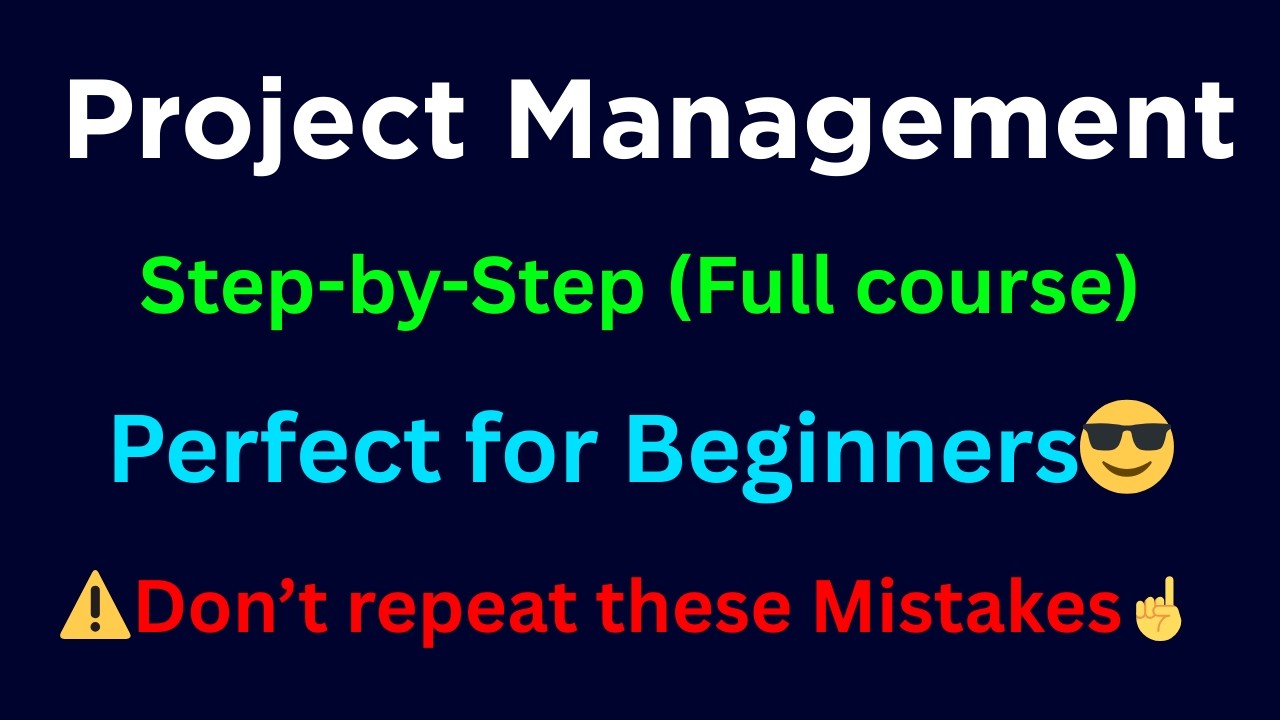 Project Management Full Course for Beginners | Project Management Explained Step by Step