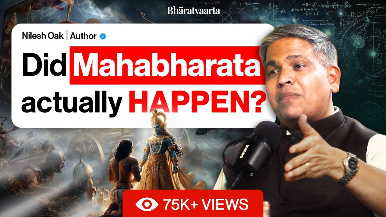 Decoding India’s Epic Timeline: Mahabharata Through Science | Nilesh Oak– Author