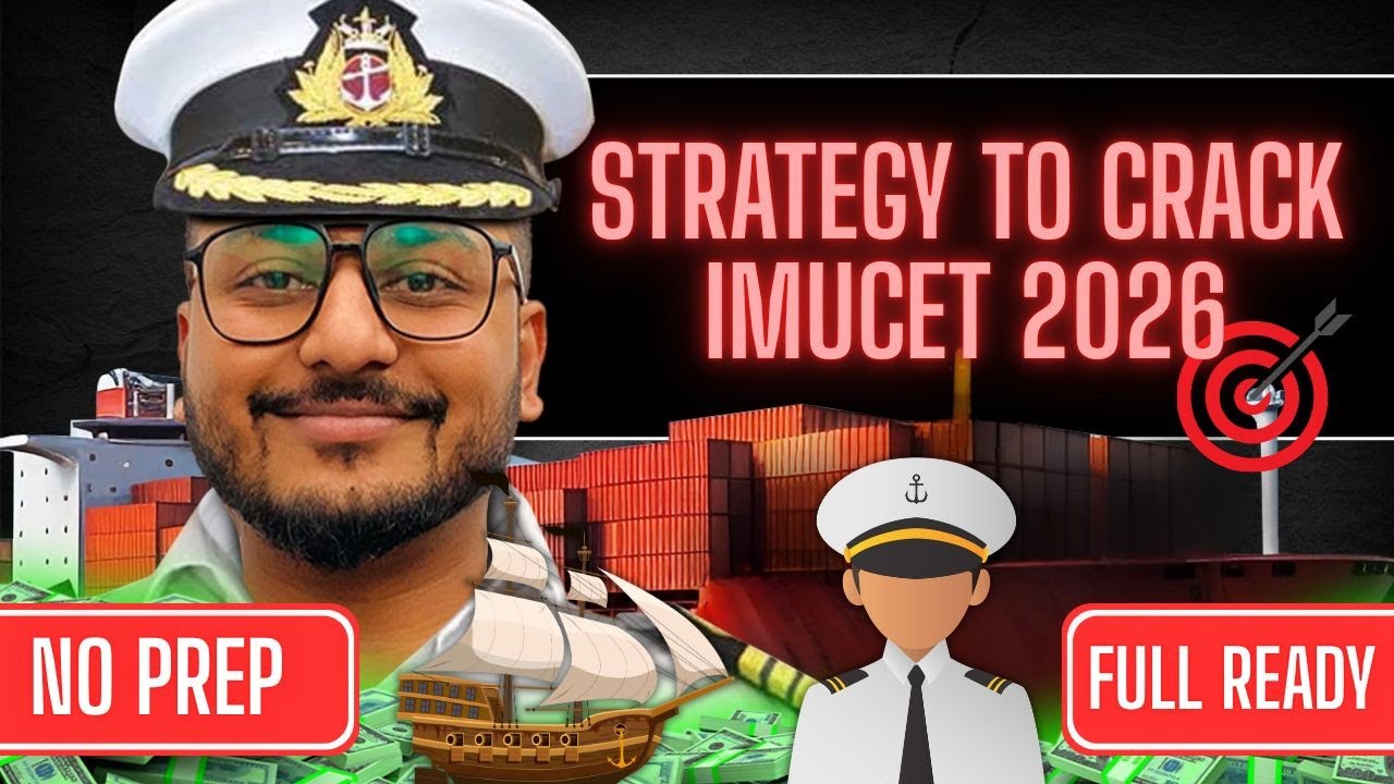 Strategy to Crack IMUCET 2026 EXAM | Most Important Topics: Road map to become Merchant Navy Officer