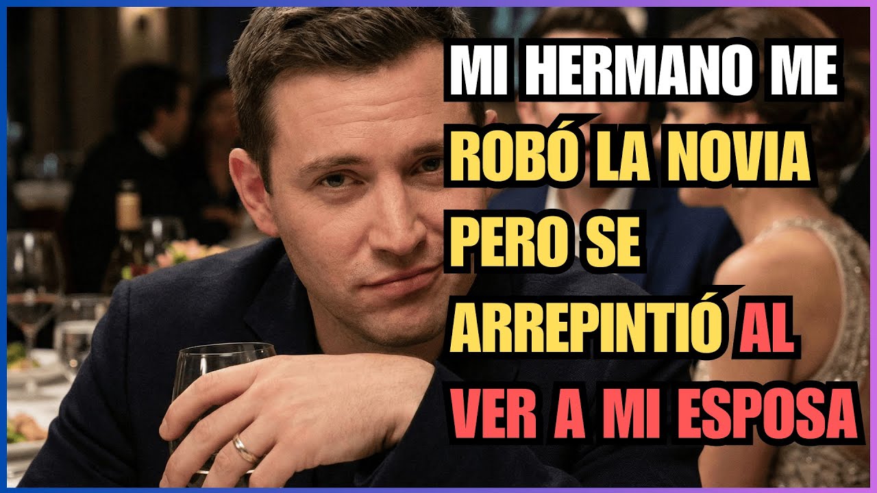 MI HERMANO ME ROBÓ LA NOVIA PERO SE ARREPINTIÓ AL VER A MI ESPOSA