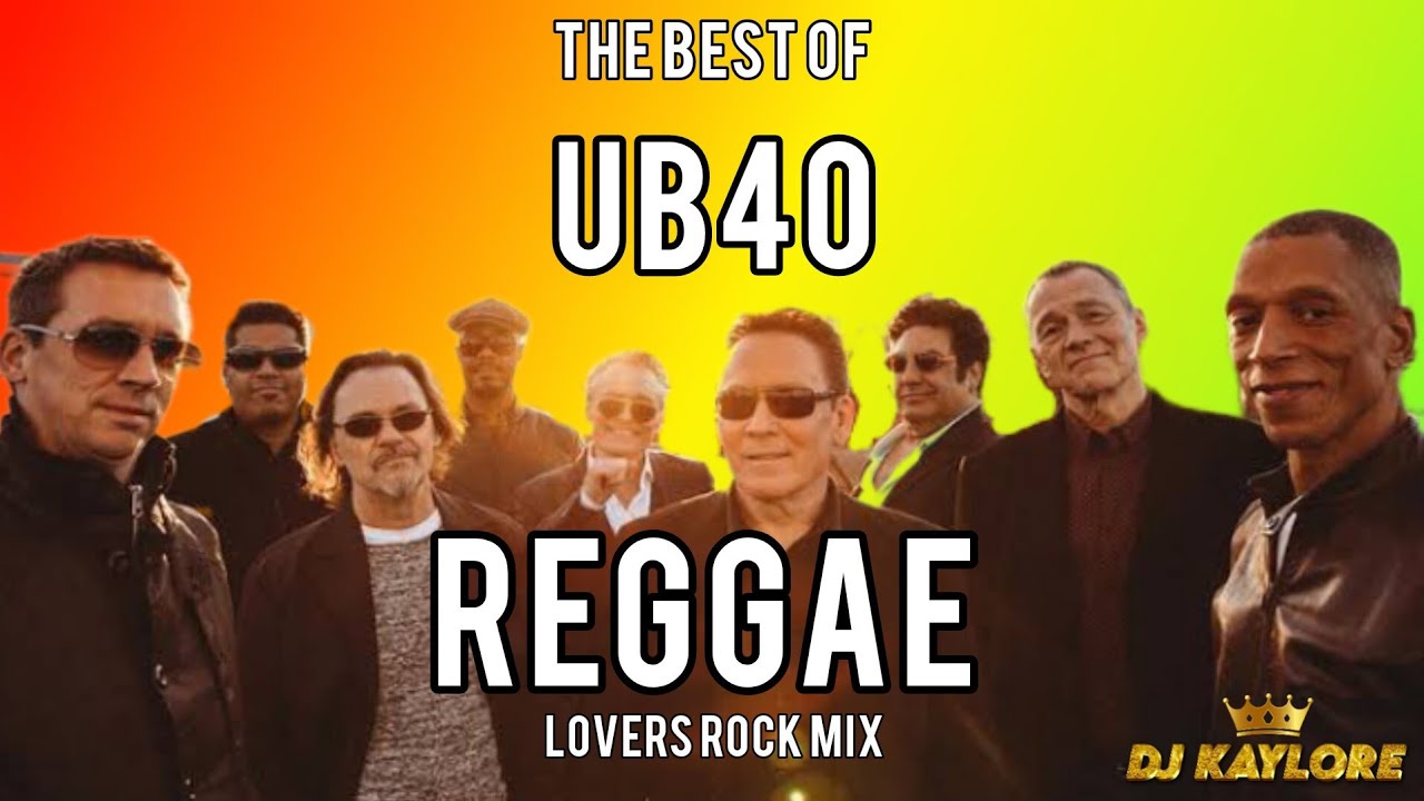 REGGAE LOVERS ROCK MIX 2024 | THE BEST OF UB40