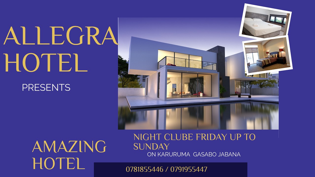 Welcome to ALLEGRA HOTEL presents 🏨 iherereye karuruma kigali city Rwanda