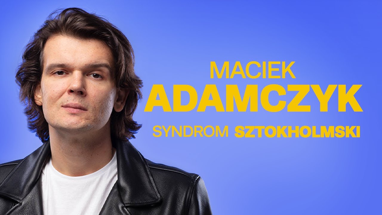 Maciek Adamczyk - Syndrom Sztokholmski | Stand-up | 2022