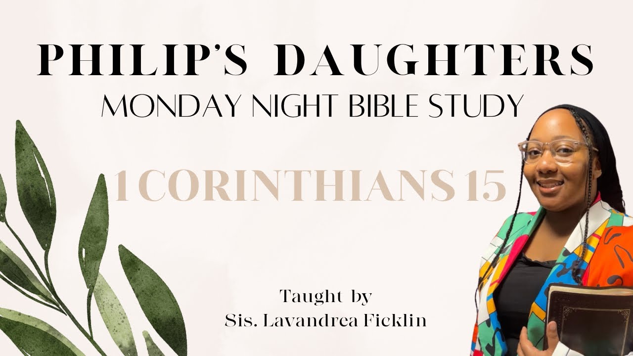 1 Corinthians 15: Philip’s Daughters Bible Study 