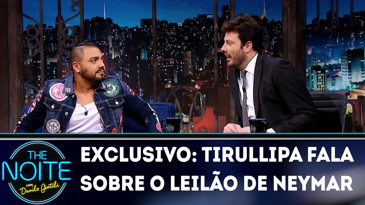 Exclusivo para Web: Tirullipa fala sobre leil&atilde;o de Neymar | The Noite (04/04/18)