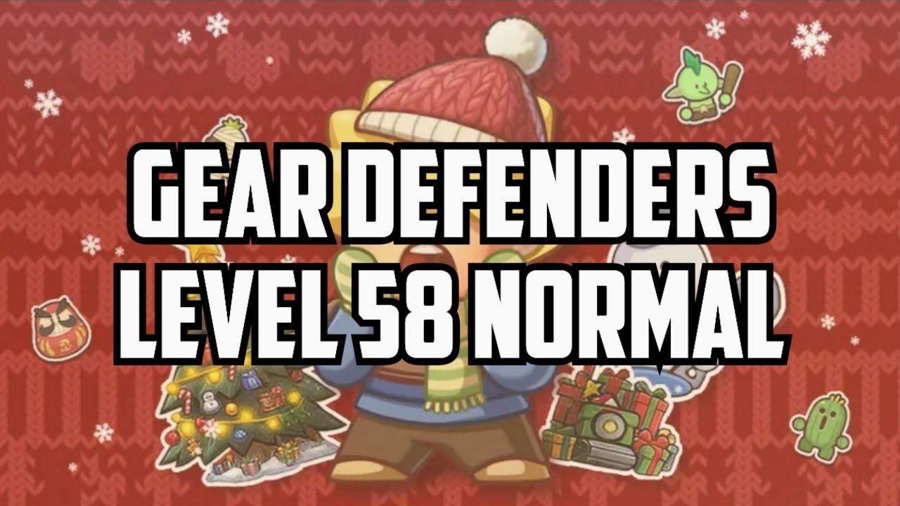 Gear Defenders level 58 Normal (without ad!)