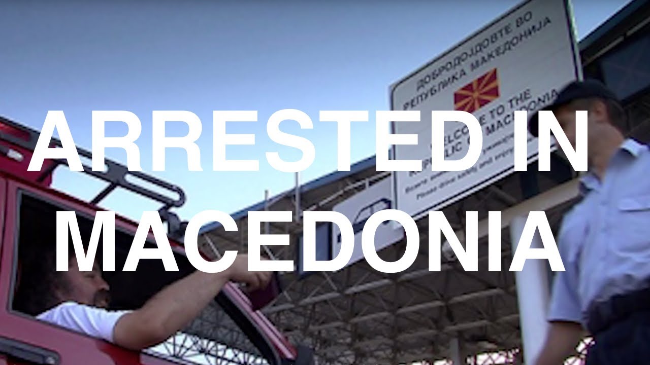 My Macedonian Arrest (Subtitled)