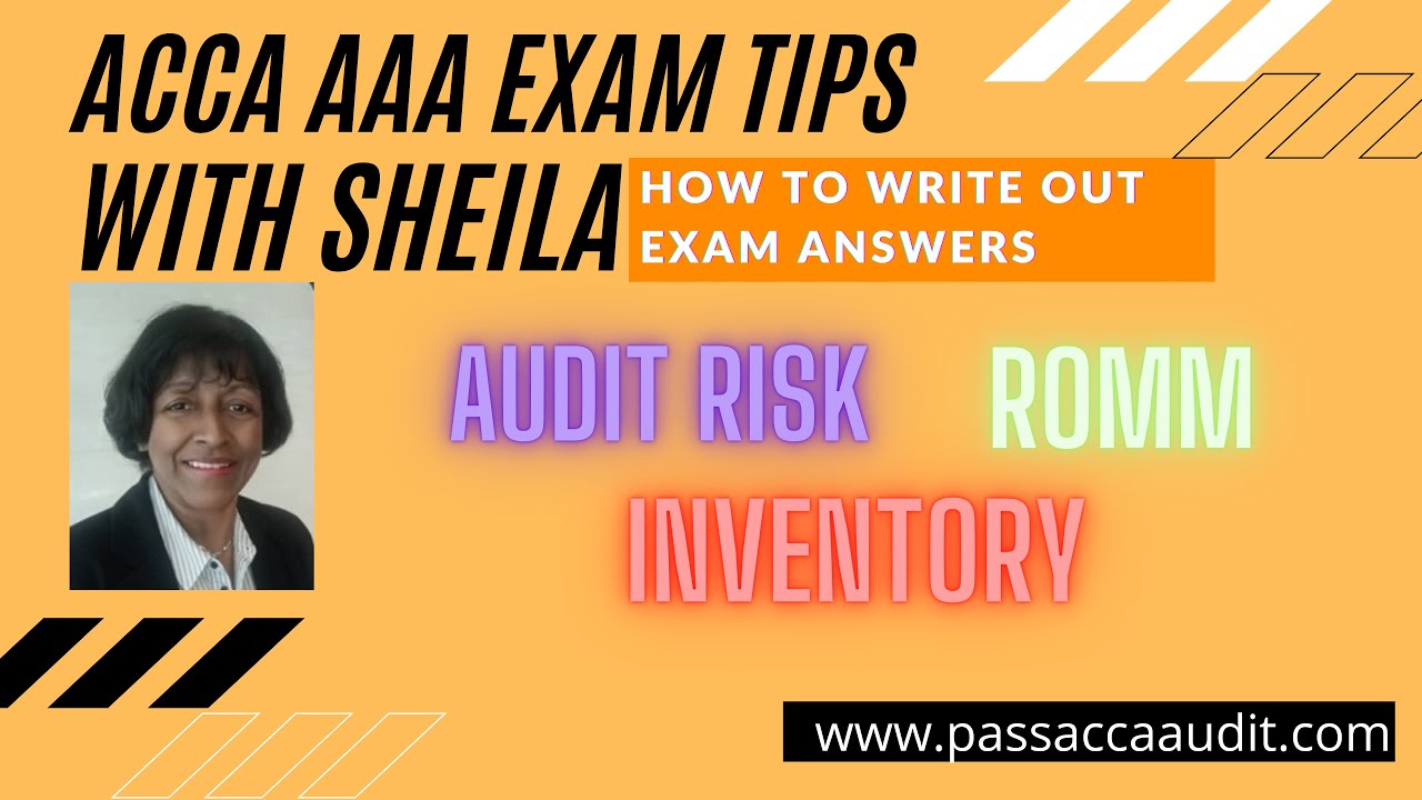 ACCA AAA Audit Exam tips - Exam Debrief Review AUDIT RISK / INVENTORY