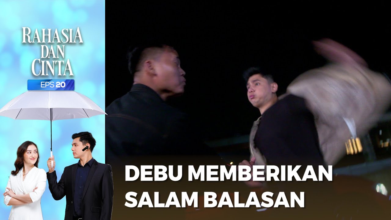 Debu Kembali Berikan Salam Balasan Orang Bayaran - RAHASIA DAN CINTA Part 2/5