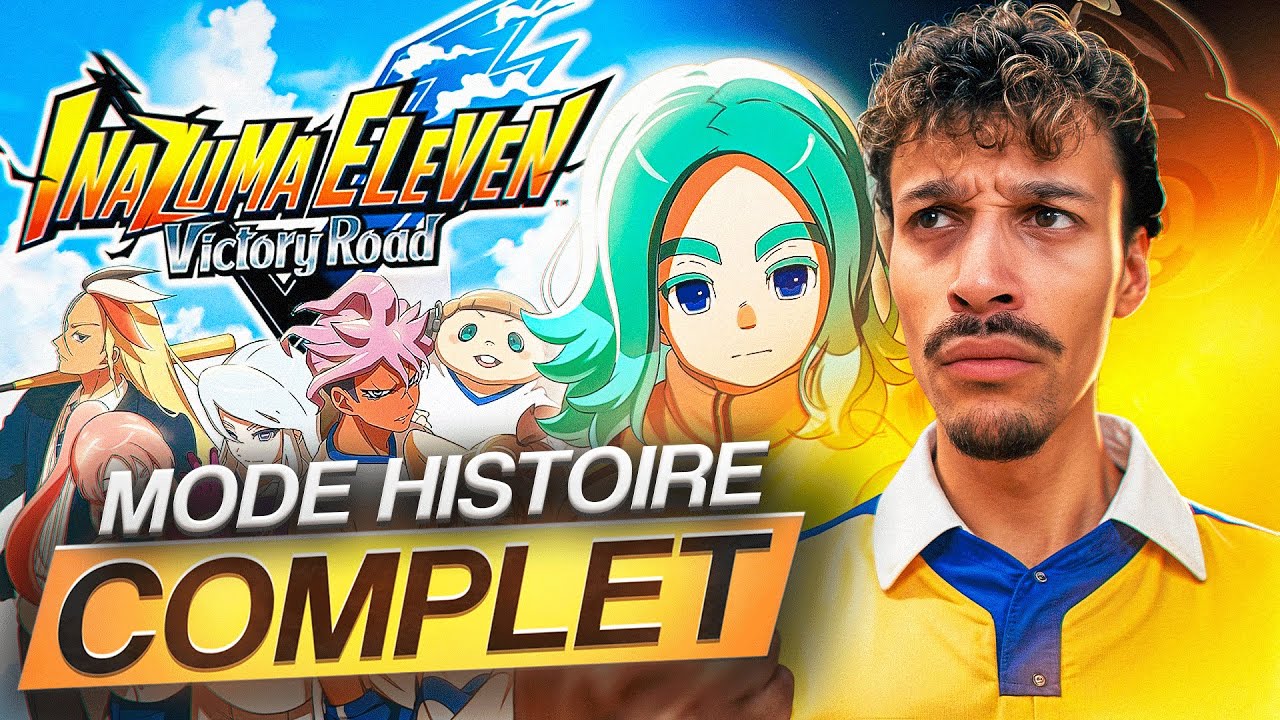 J&rsquo;AI FINI TOUT LE MODE HISTOIRE D&rsquo;INAZUMA VICTORY ROAD DANS UNE SEULE VIDEO ⚡😳 (film complet)