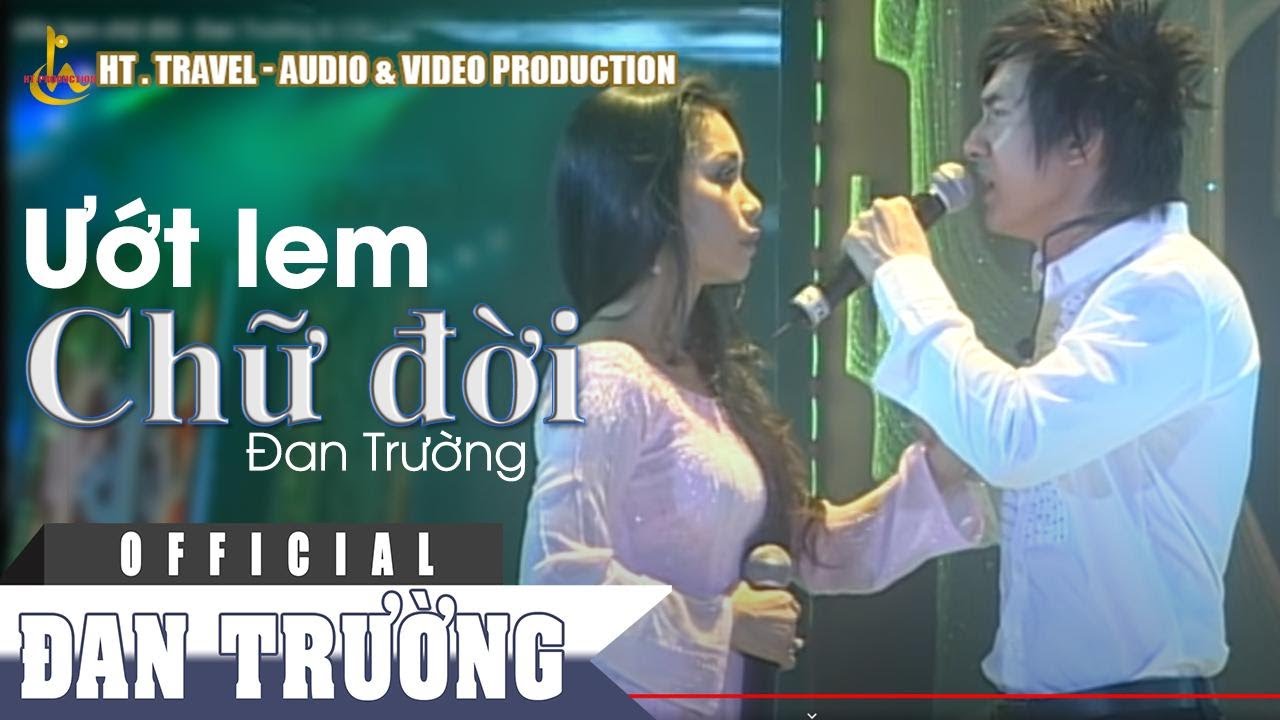 ƯỚT LEM CHỮ ĐỜI || ĐAN TRƯỜNG FT CẨM LY | LIVE SHOW NGÔI SAO BAY