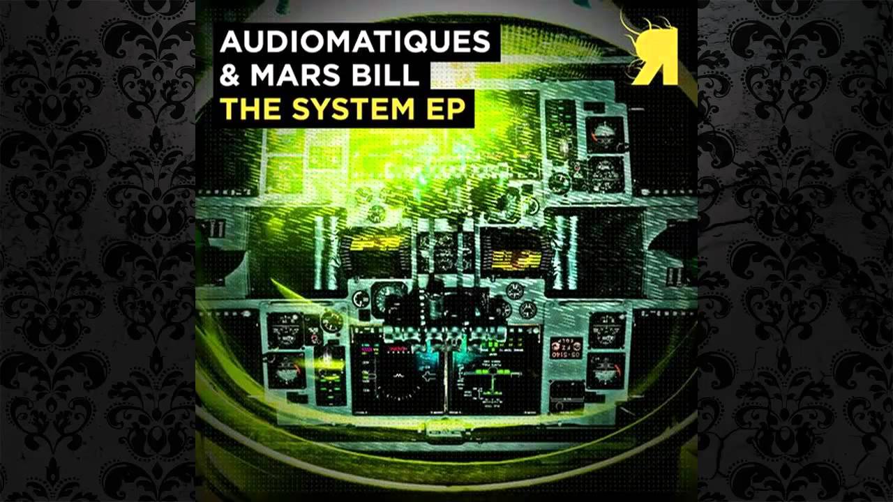 Mars Bill, Audiomatiques - The System (Original Mix) [RESPEKT RECORDINGS]