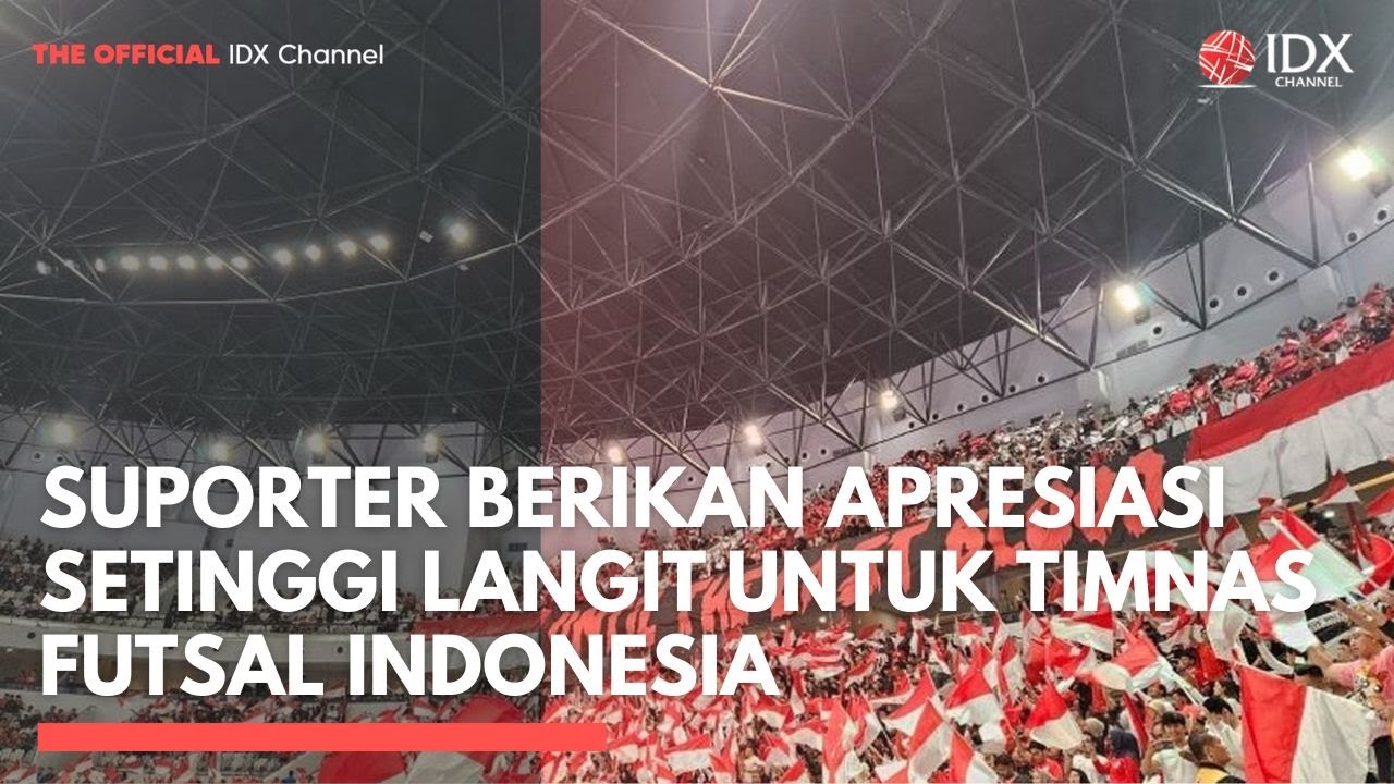 Suporter Berikan Apresiasi Setinggi Langit untuk Timnas Futsal Indonesia | IDXC UPDATE