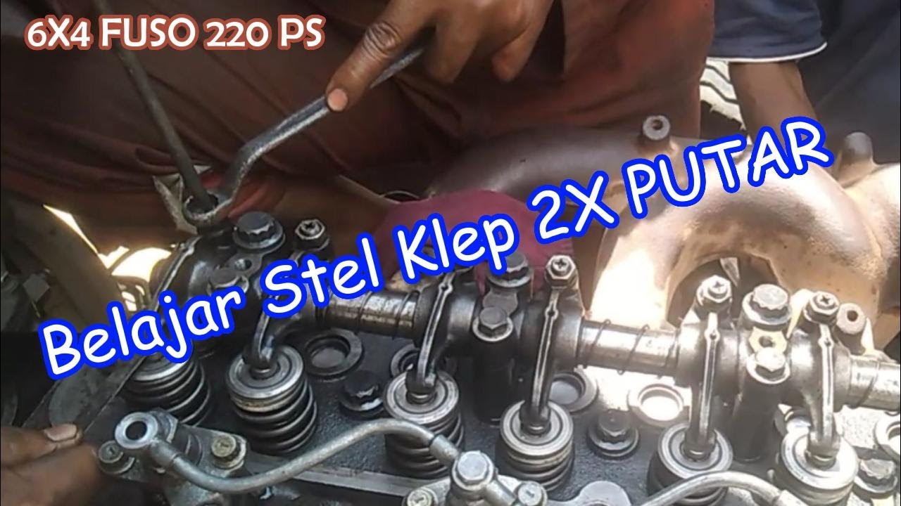 Cara Stel Klep 2X PUTAR # FUSO ENGKEL