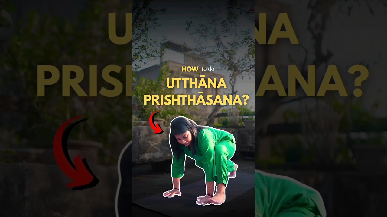👉🏻 UTTHĀNA PRISHTHĀSANA 