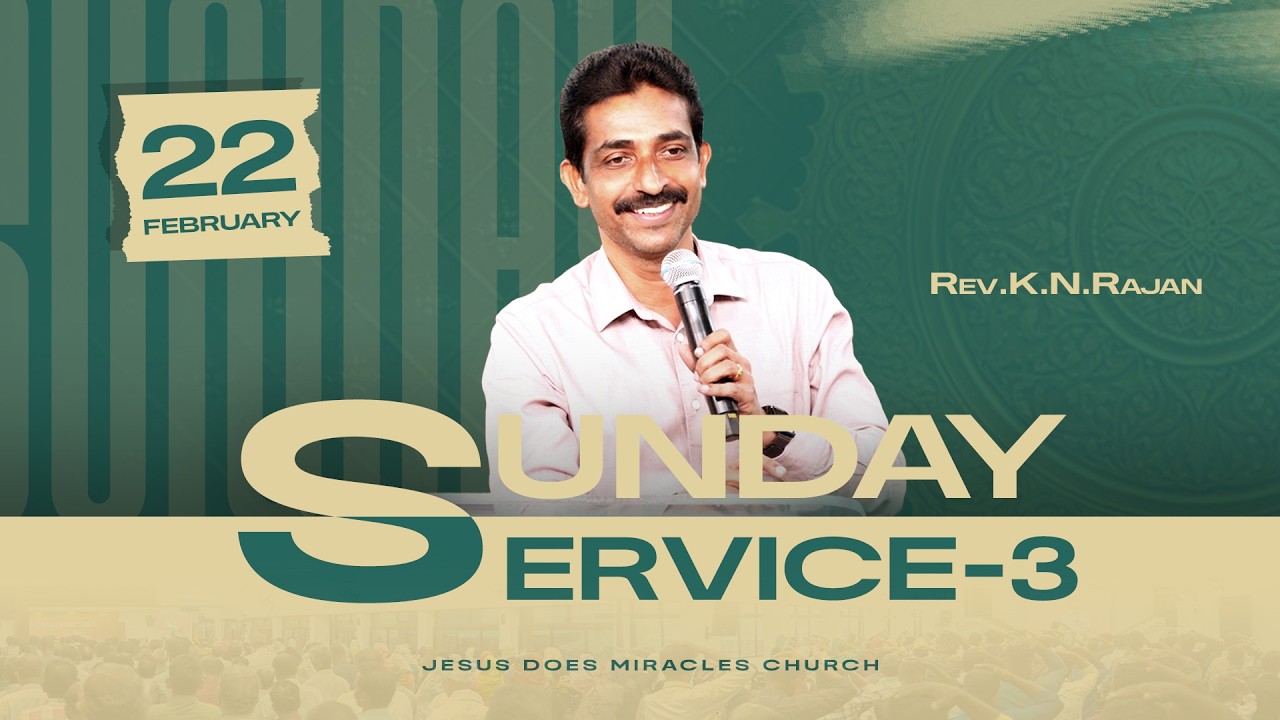 SUNDAY SERVICE - 3 | 22 FEBRUARY 2026 | Rev. KN.RAJAN